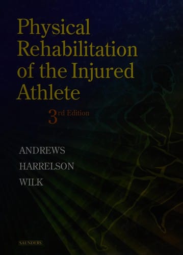 Physical rehabilitation of the injured athlete