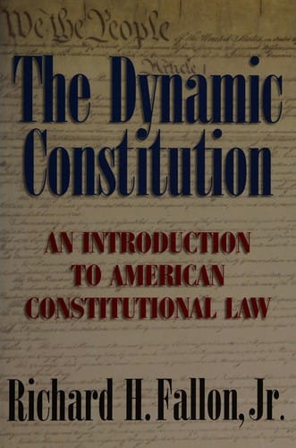 DYNAMIC CONSTITUTION: AN INTRODUCTION TO AMERICAN CONSTITUTIONAL LAW.