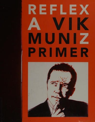 Reflex: a Vik Muniz primer