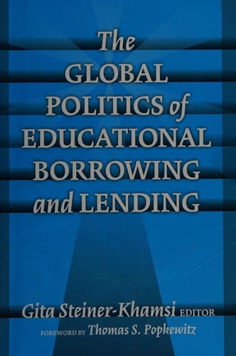 The global politics of educational borrowing and lending