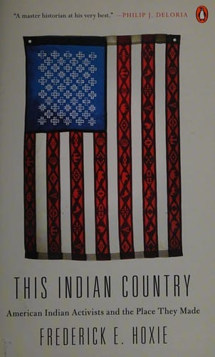 This Indian country: American Indian activists and the place they made