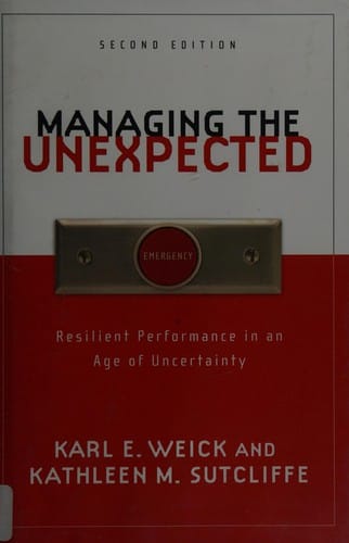 Managing the unexpected: resilient performance in an age of uncertainty