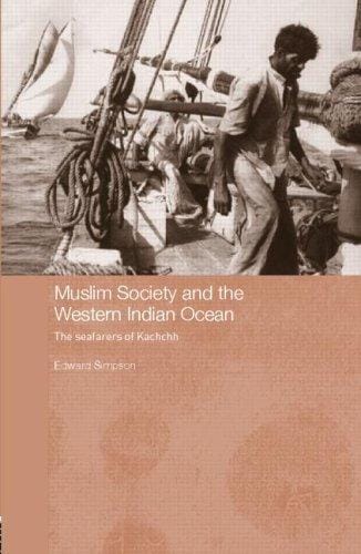 Muslim society and the western Indian Ocean: the seafarers of Kachchh