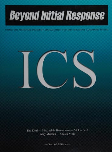 Beyond initial response: using the National Incident Management System's Incident Command System