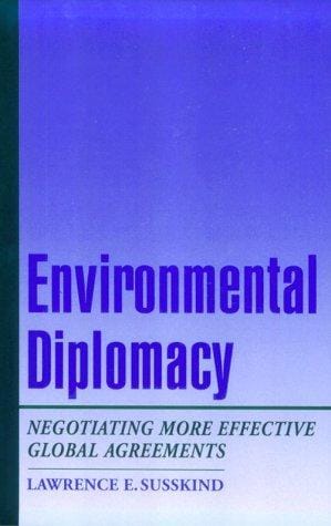 Environmental diplomacy: negotiating more effective global agreements