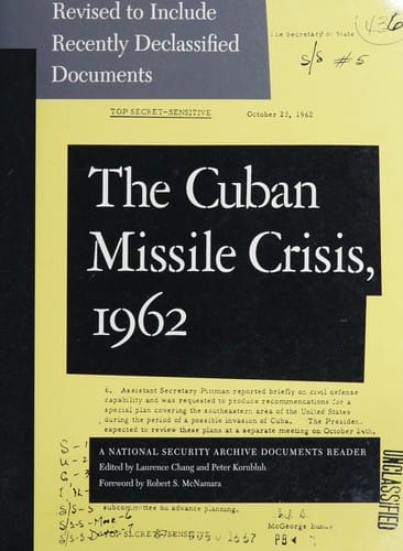 The Cuban missile crisis, 1962: a National Security Archive documents reader