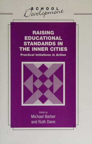Raising Educational Standards in the Inner Cities: Practical Initiatives in Action (School Development Series)