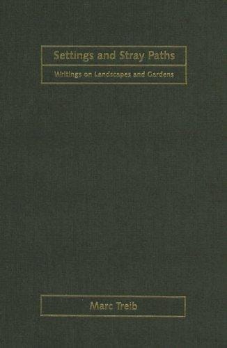 Setting and Stray Paths  Writings on Landscape Architecture