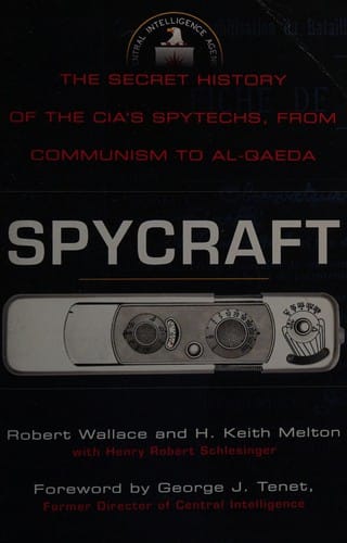 Spycraft: The Secret History of the CIA's Spytechs, from Communism to Al-Qaeda