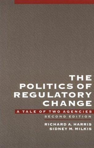 The politics of regulatory change: a tale of two agencies