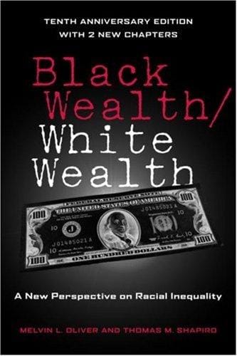 Black Wealth / White Wealth: A New Perspective on Racial Inequality 2E