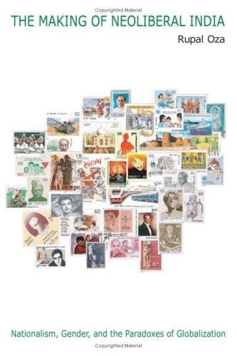 The making of neoliberal India: nationalism, gender, and the paradoxes of globalization