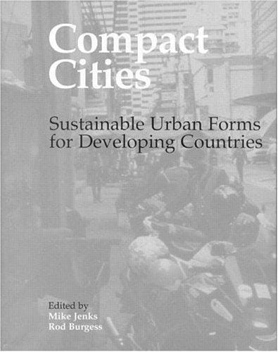 Compact Cities: Sustainable Urban Forms for Developing Countries (Compact City)