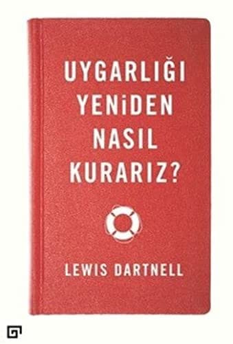 Uygarligi Yeniden Nasil Kurariz?