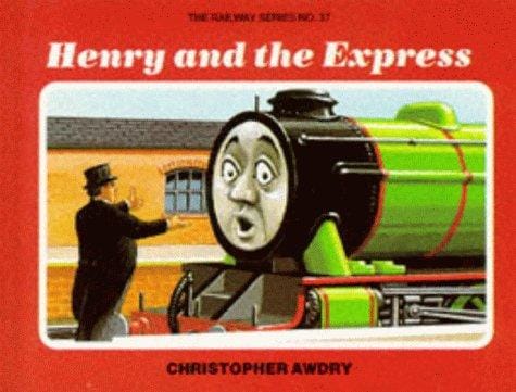 Henry and the Express: Christopher Awdry ; with illustrations by Clive Spong.