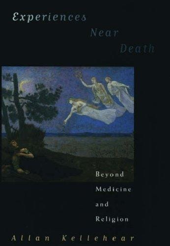Experiences near death: beyond medicine and religion