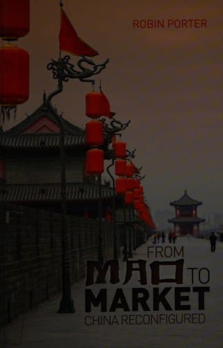 From Mao to market: China reconfigured