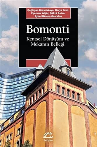 Bomonti: Kentsel Dönüsüm ve Mekanin Bellegi