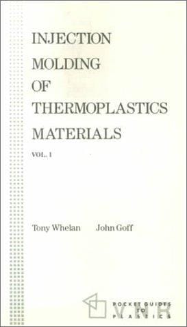 Injection Molding Of Thermoplastic Materials (Pocket Guides to Plastics)