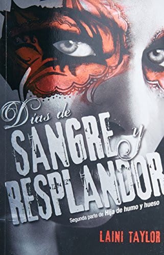 Dias De Sangre Y Resplandor