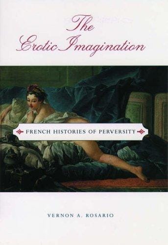 The erotic imagination: French histories of perversity