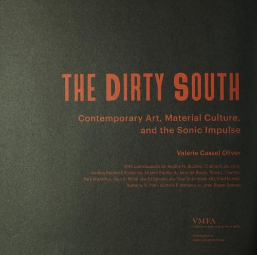 Dirty South: Contemporary Art, Material Culture, and the Sonic Impulse