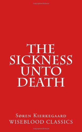 The Sickness Unto Death