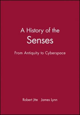 A history of the senses: from antiquity to cyberspace