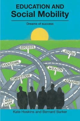 Education and Social Mobility: Dreams of Success
