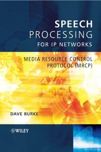 Speech Processing for IP Networks: Media Resource Control Protocol (MRCP)