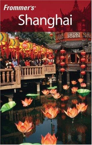 Frommer's Shanghai (Frommer's Complete)