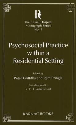 Psychosocial Practice Within a Residential Setting