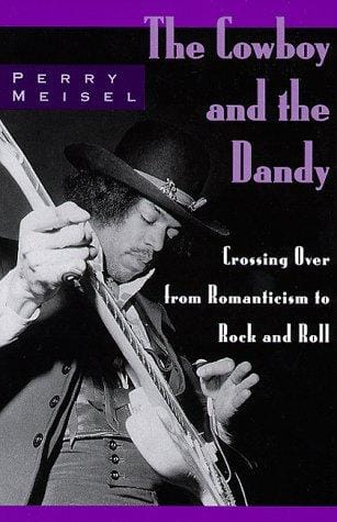 The cowboy and the dandy: crossing over from Romanticism to rock and roll