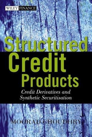 Structured credit products: credit derivatives and synthetic securitisation