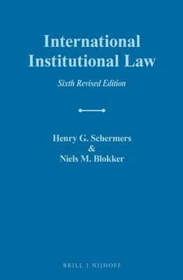 International Institutional Law: Sixth Revised Edition