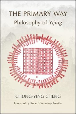 The Primary Way: Philosophy of Yijing