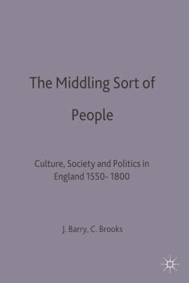 The Middling sort of people: culture, society and politics in England, 1550-1800