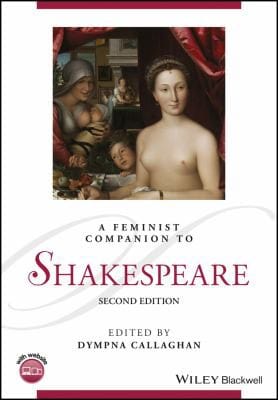 A feminist companion to Shakespeare