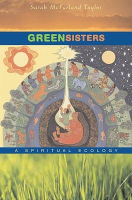 Green Sisters: A Spiritual Ecology