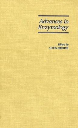 Advances in Enzymology and Related Areas of Molecular Biology (Advances in Enzymology - and Related Areas of Molecular Biology)