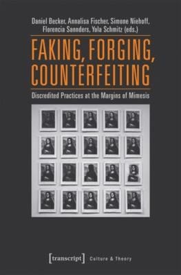 Faking, Forging, Counterfeiting