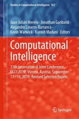 Computational Intelligence: 11th International Joint Conference, IJCCI 2019 Vienna, Austria, September 17-19, 2019, Revised Selected Papers