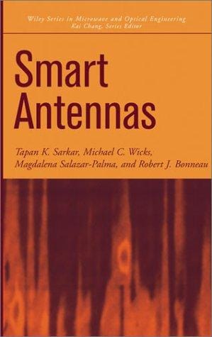 Smart Antennas (Wiley Series in Microwave and Optical Engineering)