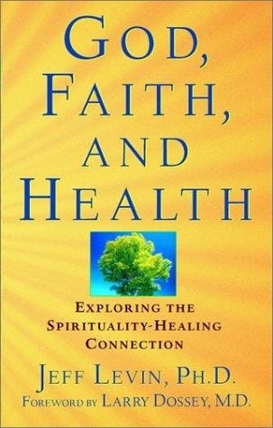 God, Faith, and Health: Exploring the Spirituality-Healing Connection