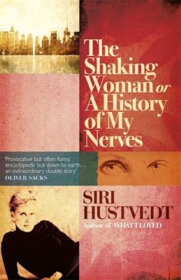 Shaking Woman or a History of My Nerves