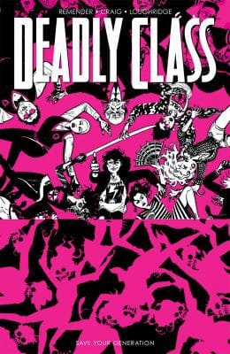 Deadly Class, Vol. 10: Save Your Generation