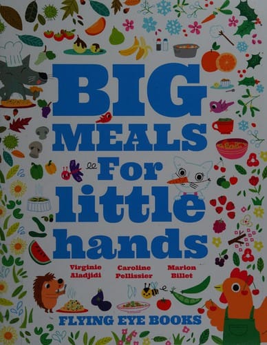 Big meals for little hands