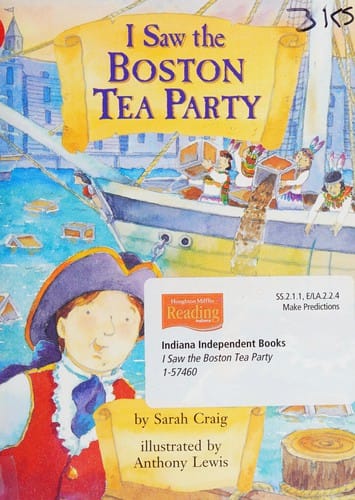 I saw the Boston Tea Party