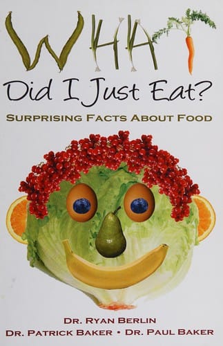 What did I just eat?: surprising facts about food!