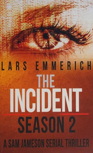 The incident: a Sam Jameson serial thriller